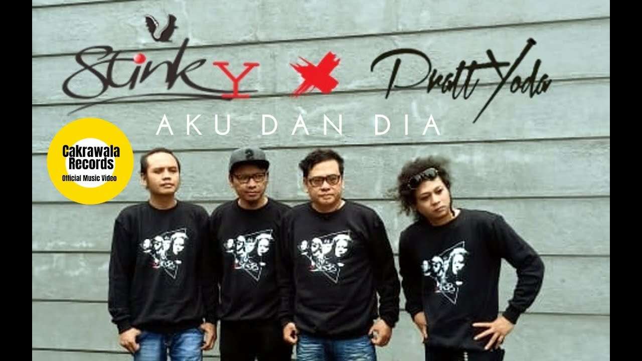 Stinky feat. PrattYoda – Aku Dan Dia (Official Music Video)