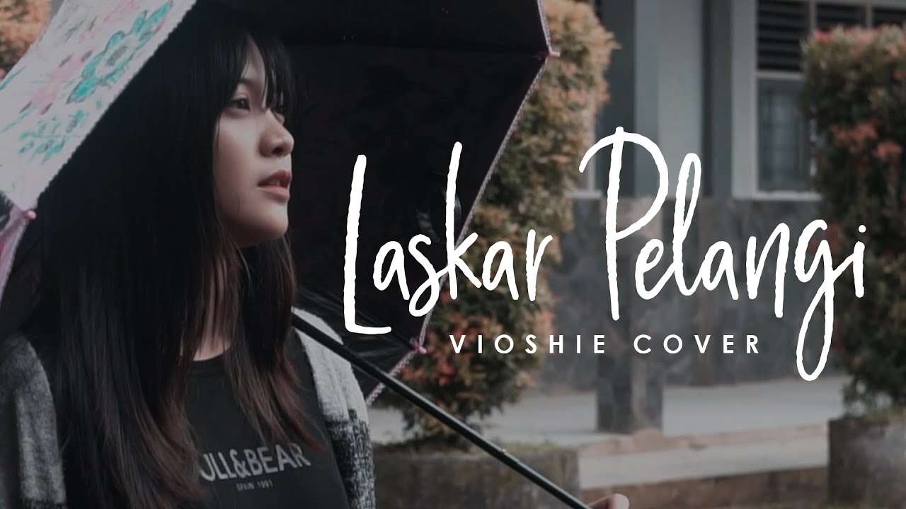 Vioshie – Laskar Pelangi (Official Music Video Youtube)