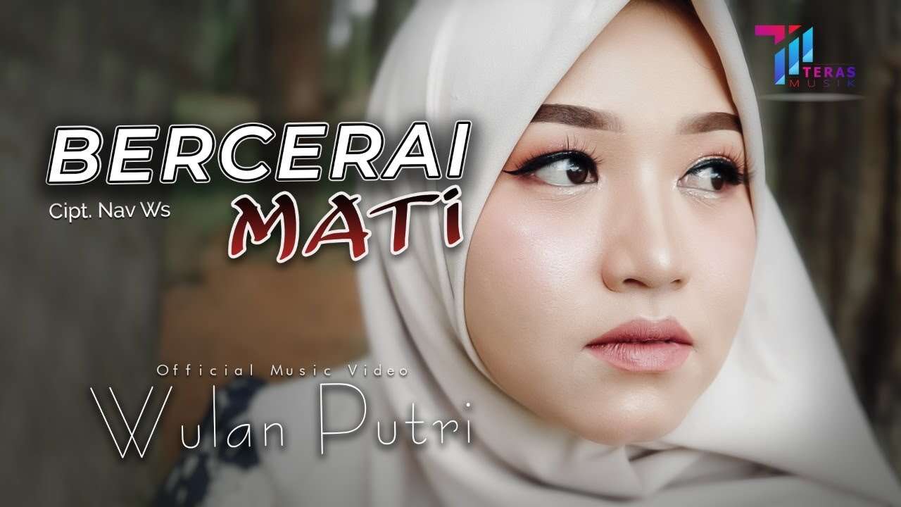 Wulan Putri – Bercerai Mati (Official Music Video Youtube)