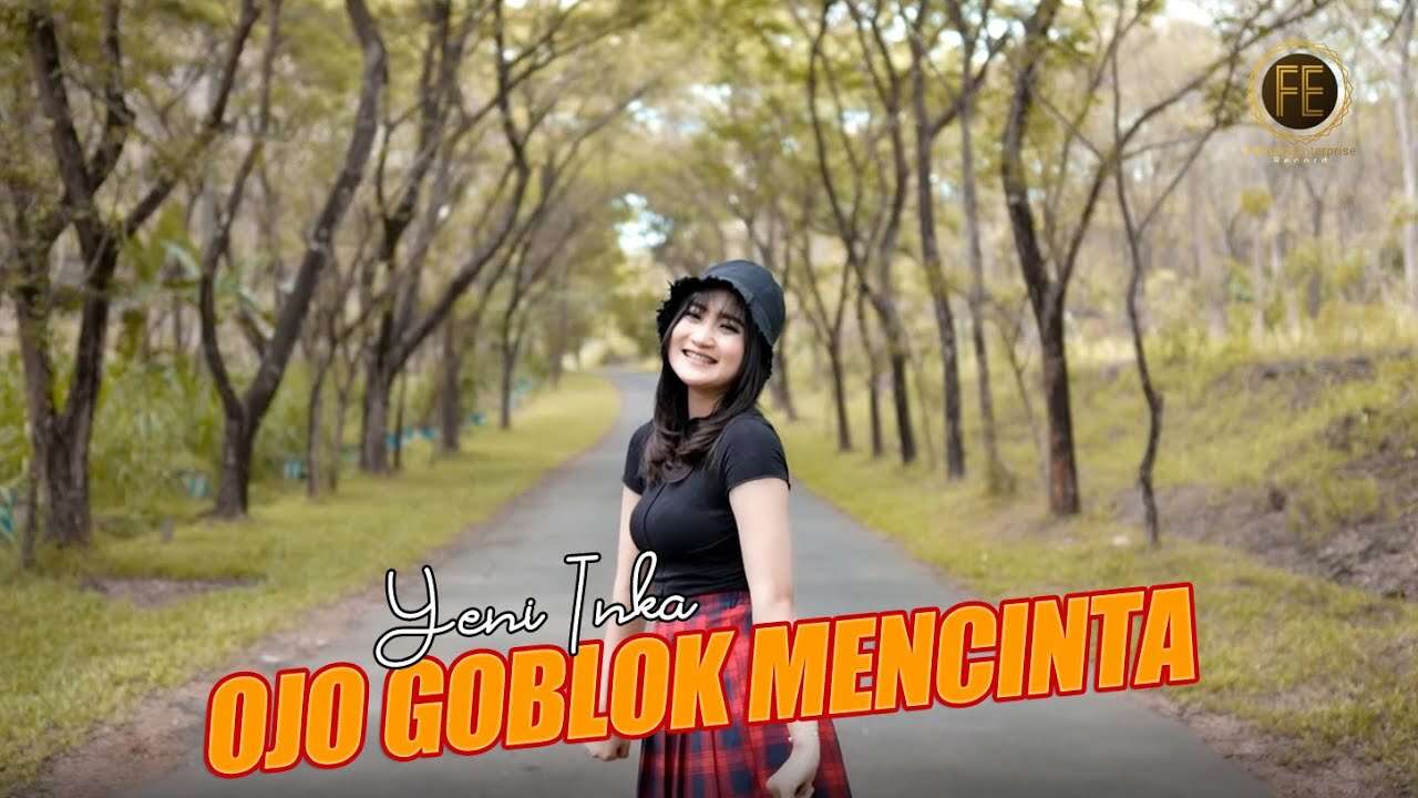 Yeni Inka – Ojo Goblok Mencinta (Official Music Video Youtube)
