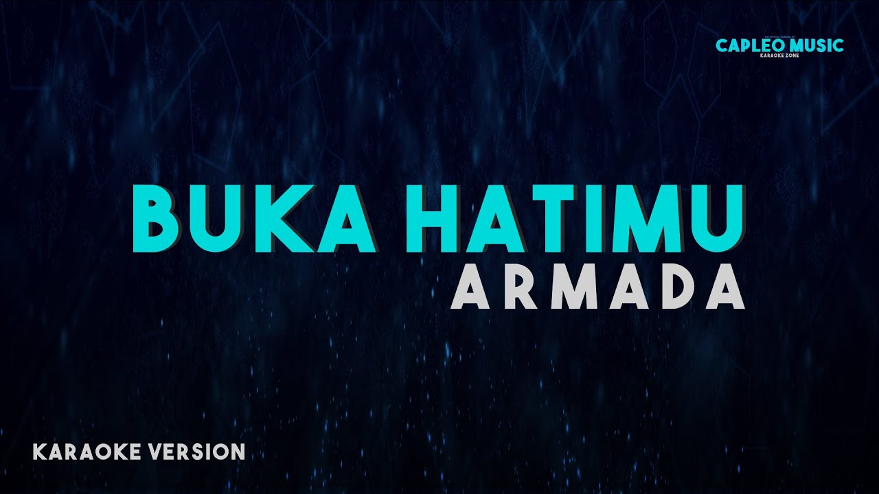 Armada – Buka Hatimu (Karaoke Version Video Youtube)