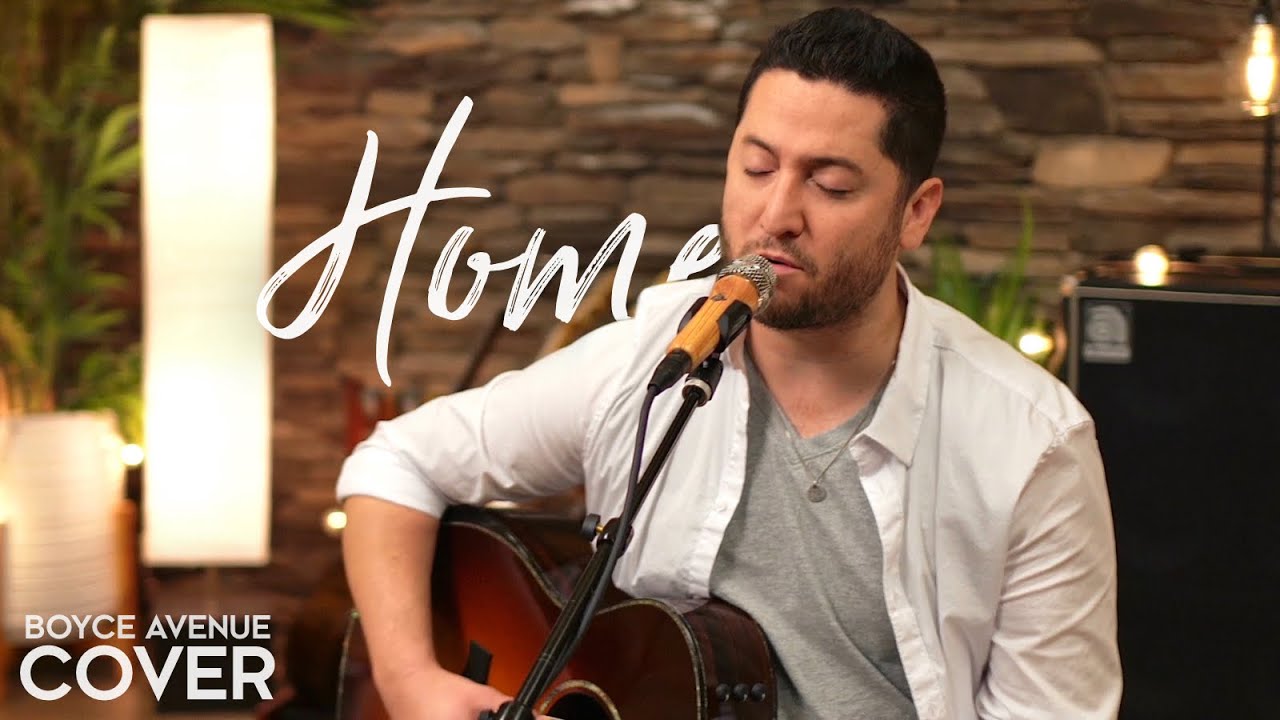 Boyce Avenue – Home (Official Music Video Youtube)
