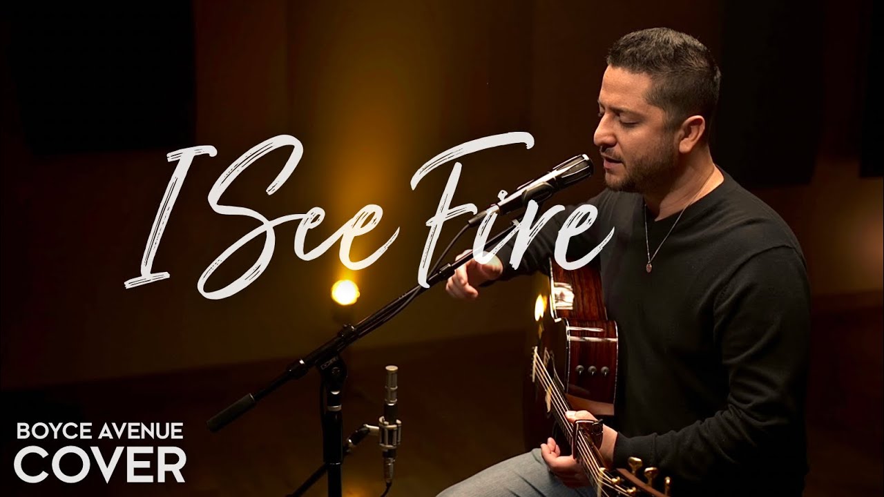 Boyce Avenue – I See Fire (Official Music Video Youtube)