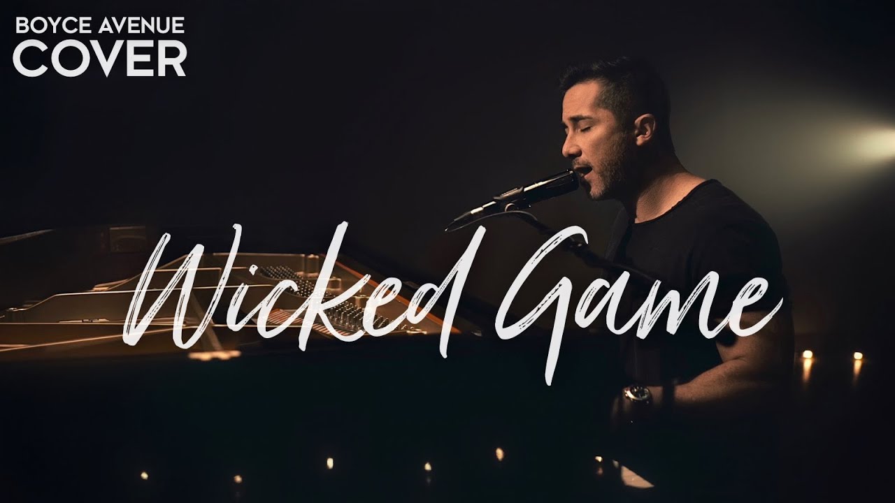 Boyce Avenue – Wicked Game (Official Music Video Youtube)