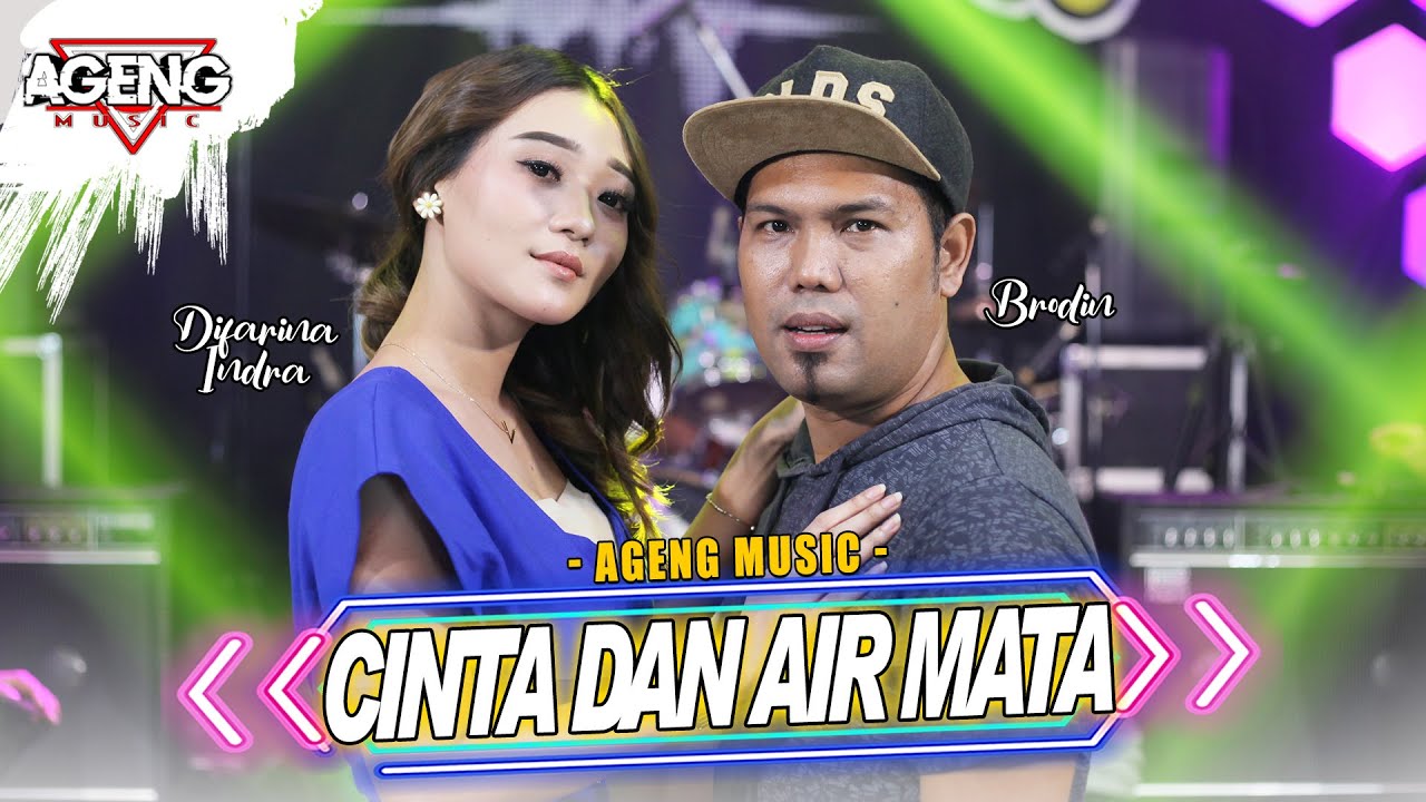 Difarina Indra ft Brodin Ageng Music – Cinta dan Air Mata (Official Live Music Youtube)