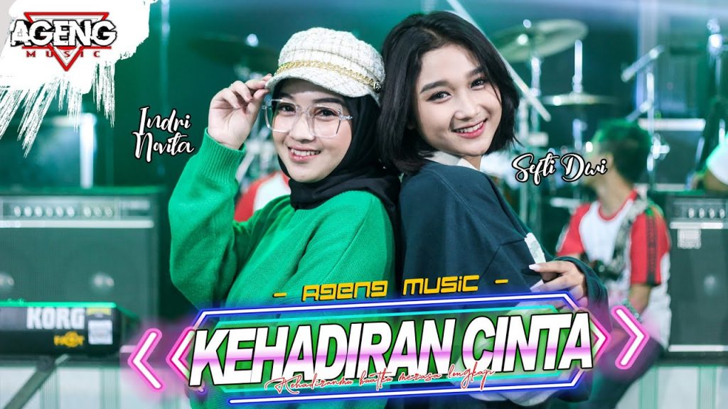 Duo Ageng (Indri X Sefti) Ft Ageng Music – Kehadiran Cinta (Official Live Music)