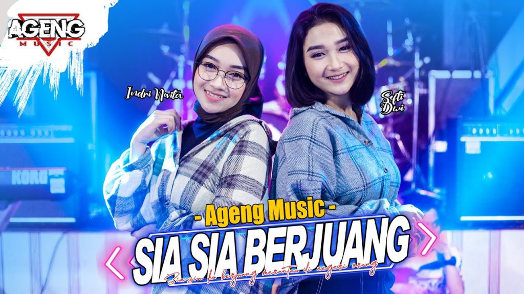 Duo Ageng (Indri x Sefti) ft Ageng Music – Sia Sia Berjuang (Official Live Music)
