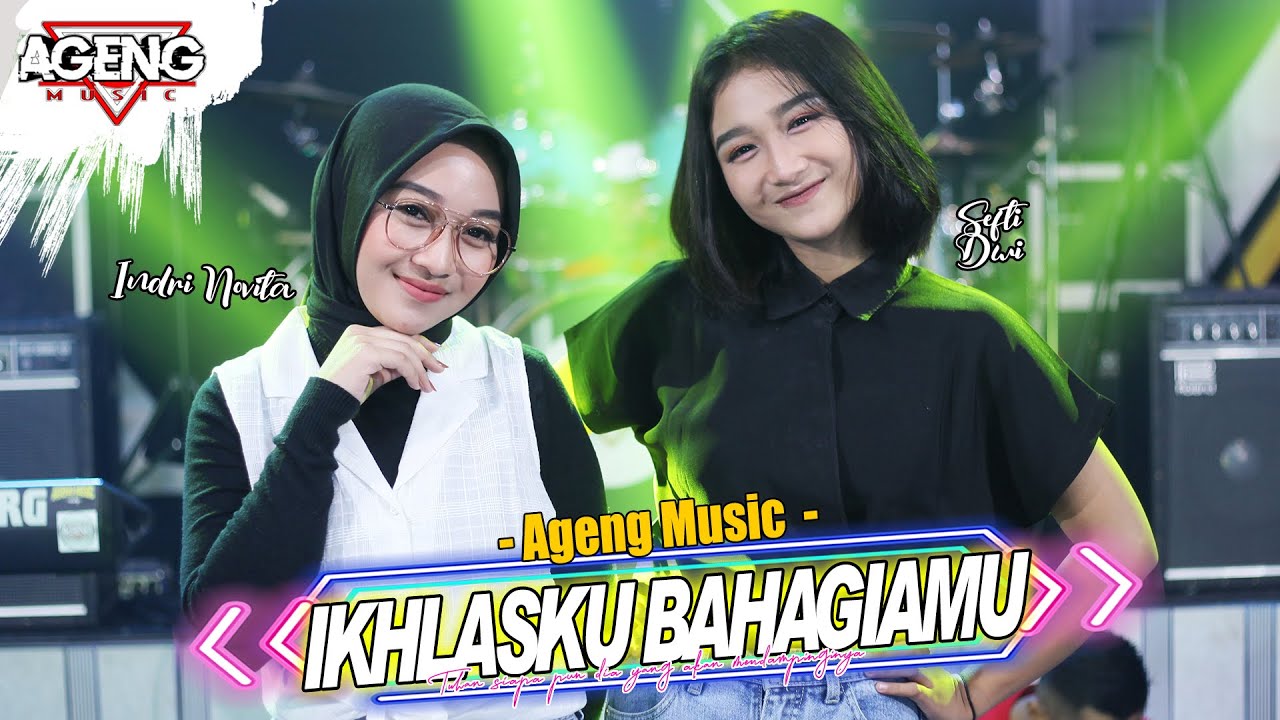 Duo Ageng (Indri x Sefti) ft Ageng Music- Iklasku Bhagiamu (Official Live Music)