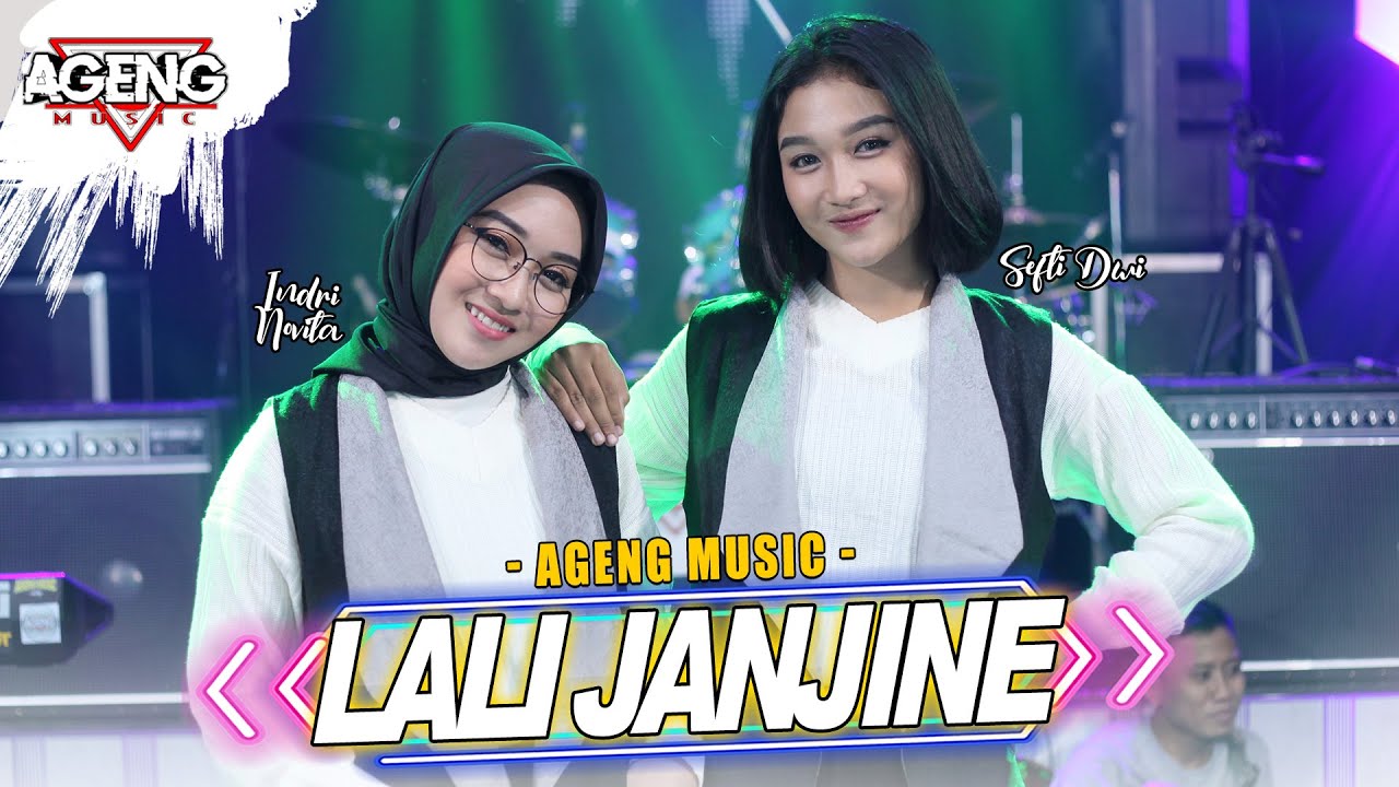 Duo Ageng (Indri x Sefti) ft Ageng Music – Lali Janjine (Official Live Music Youtube)