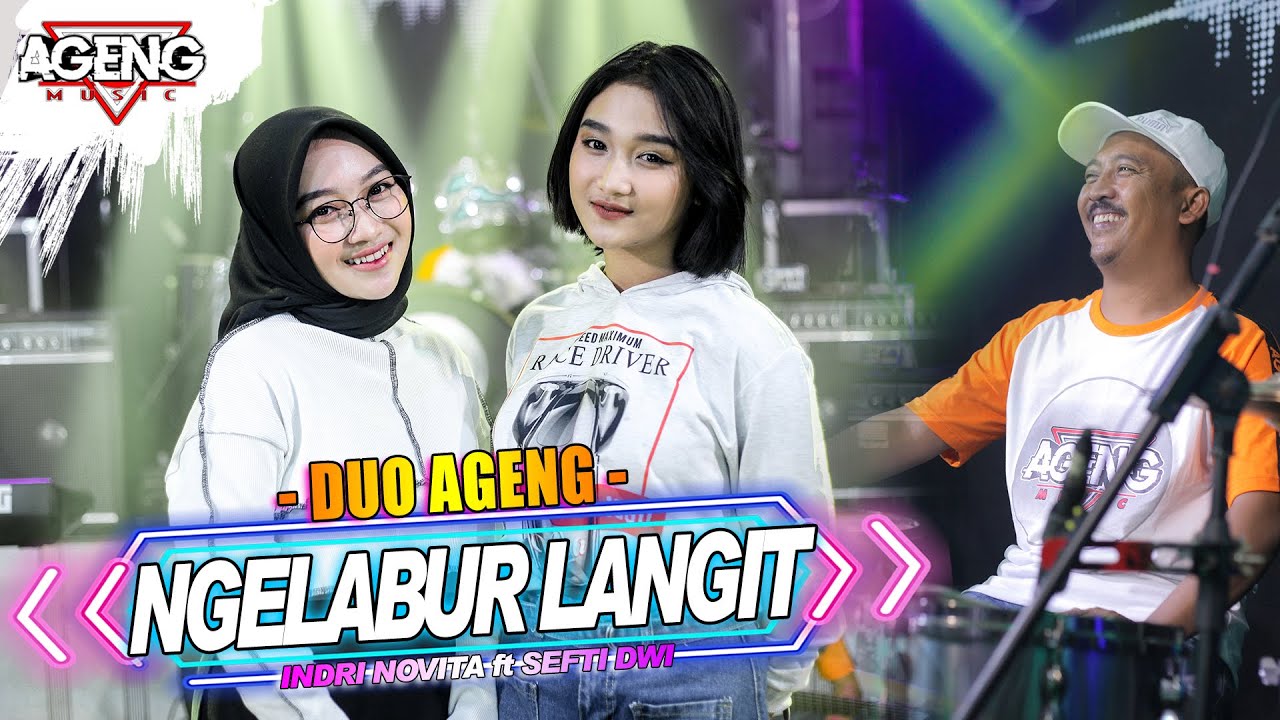 Duo Ageng (Indri x Sefti) ft Ageng Music – Ngelabur Langit (Official Live Music Youtube)