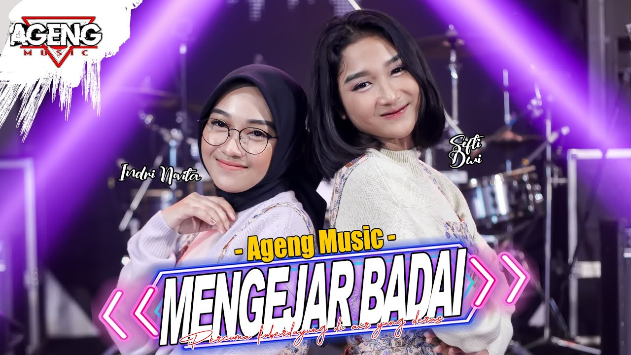 Duo Ageng (Indri X Sefti) Ft Ageng Music – Mengejar Badai (Official Live Music)