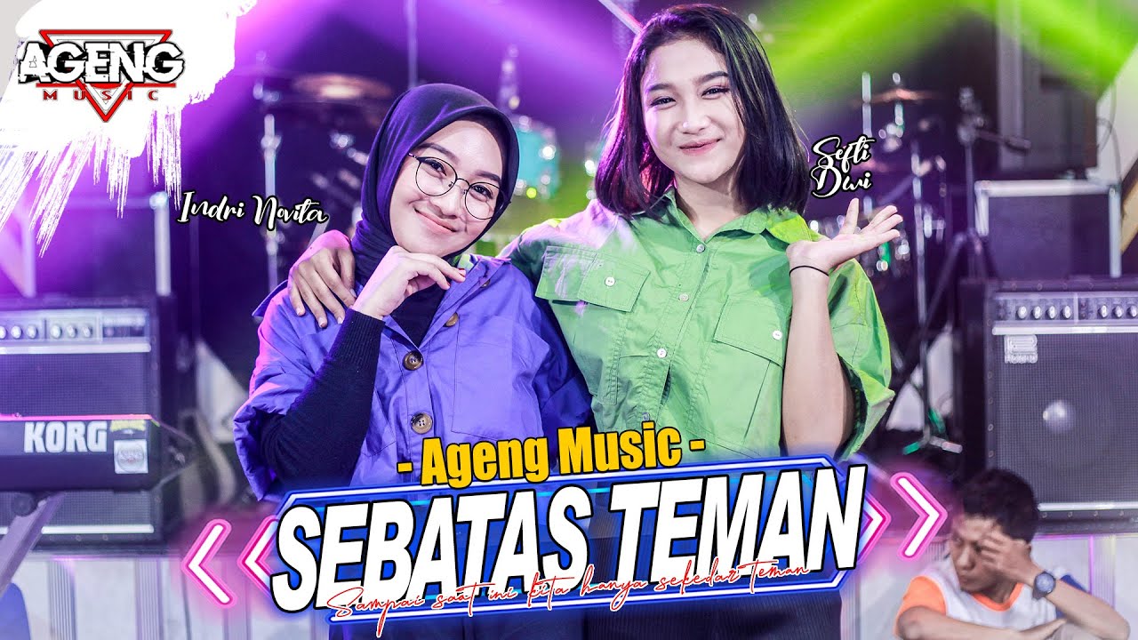 Duo Ageng (Indri x Sefti) ft Ageng Music – Sebatas Teman (Official Live Music)
