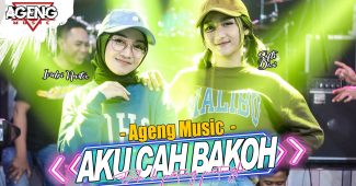 Duo Ageng (Indri x Sefti) ft Ageng Music – Aku Cah Bakoh (Official Live Music)