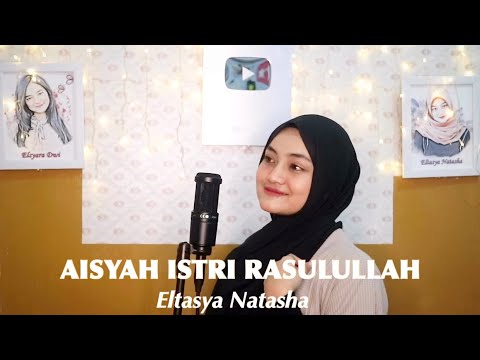 Eltasya Natasha – Aisyah Istri Rasulullah (Official Music Video Youtube)