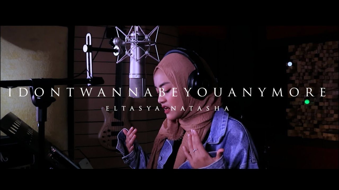 Eltasya Natasha – I Dont Wanna Be Your Anymore (Official Music Video Youtube)