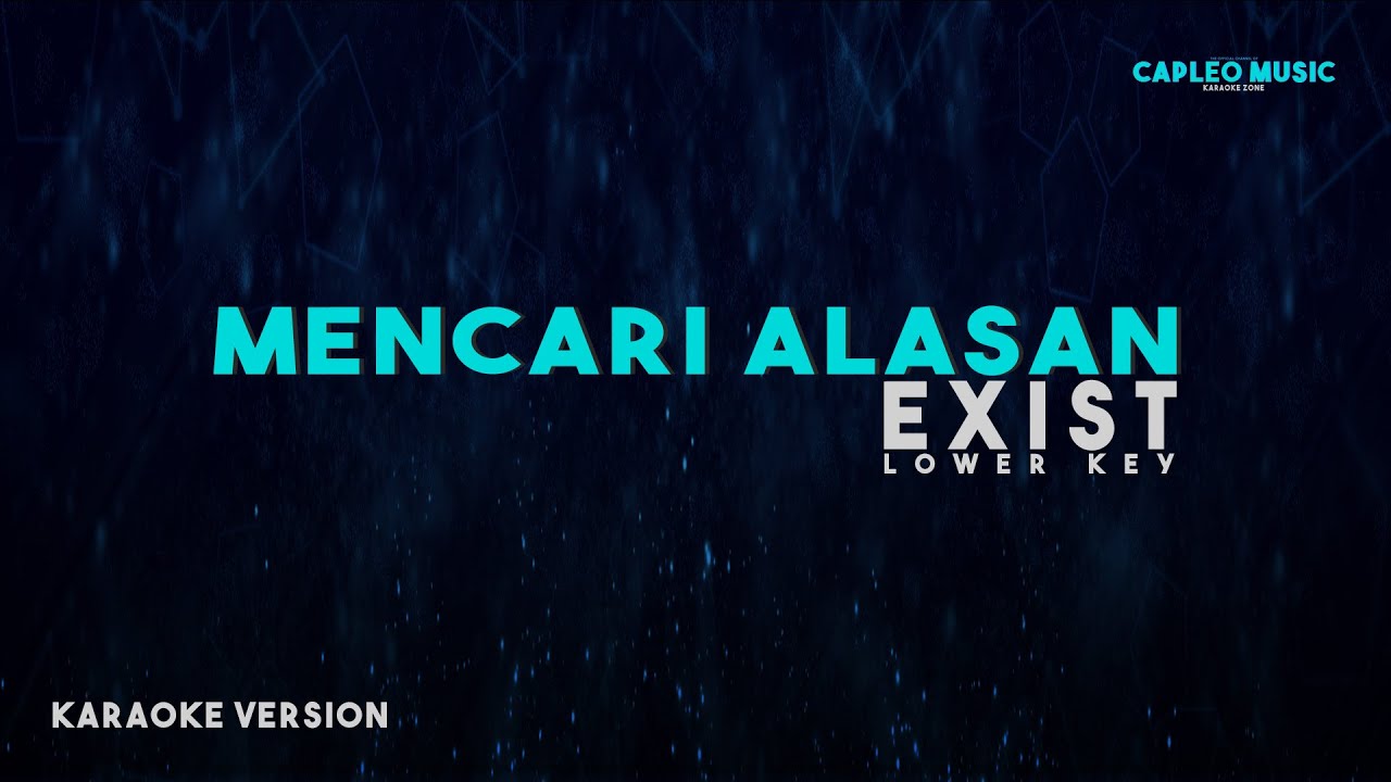 Exist – Mencari Alasan (Karaoke Version Video Youtube)