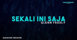 Glenn Fredly – Sekali Ini Saja (Karaoke Version Video Youtube)