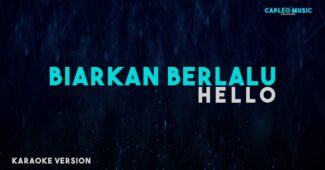 Hello – Biarkan Berlalu (Karaoke Version Video Youtube)