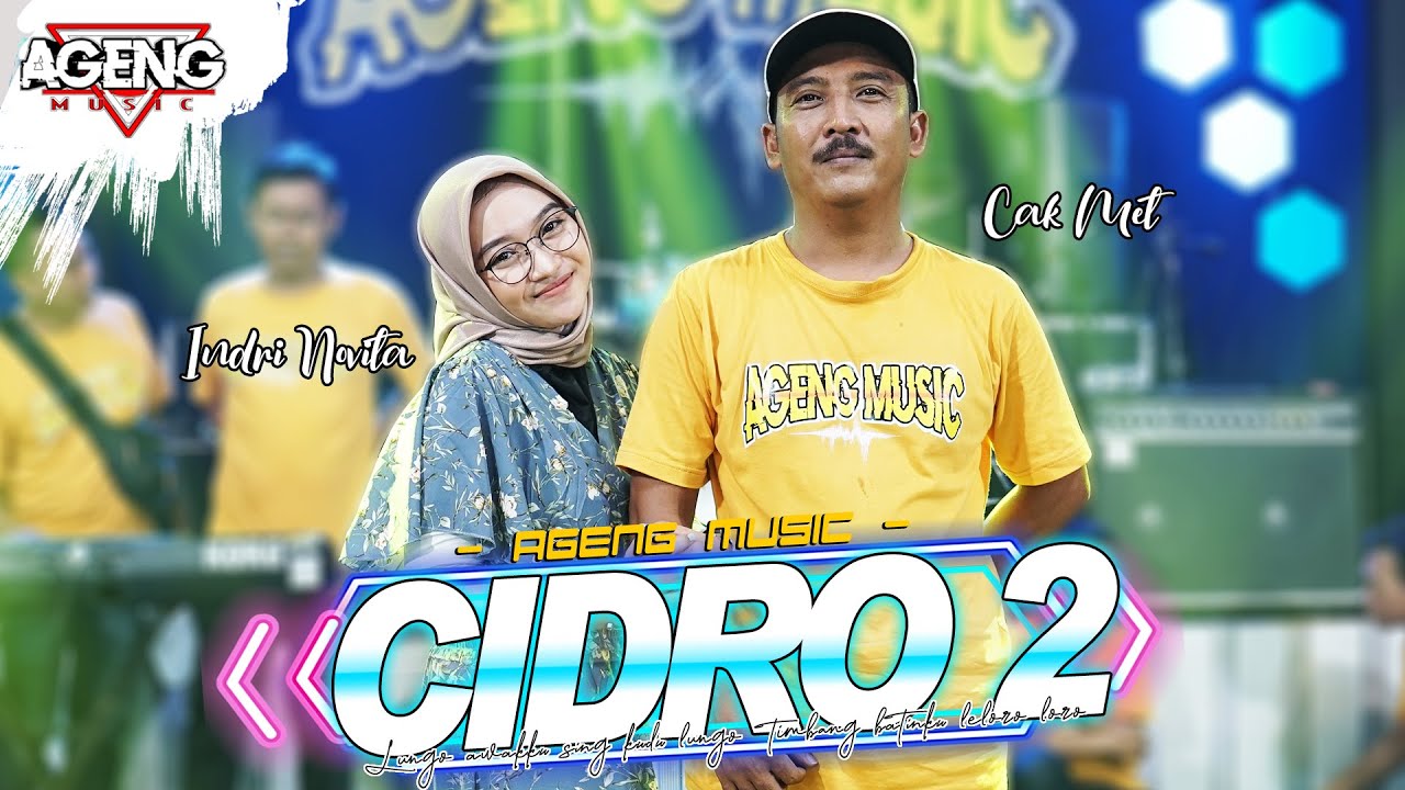Indri Novita (Duo Ageng) ft Ageng Music – Cidro 2 (Official Live Music Youtube)