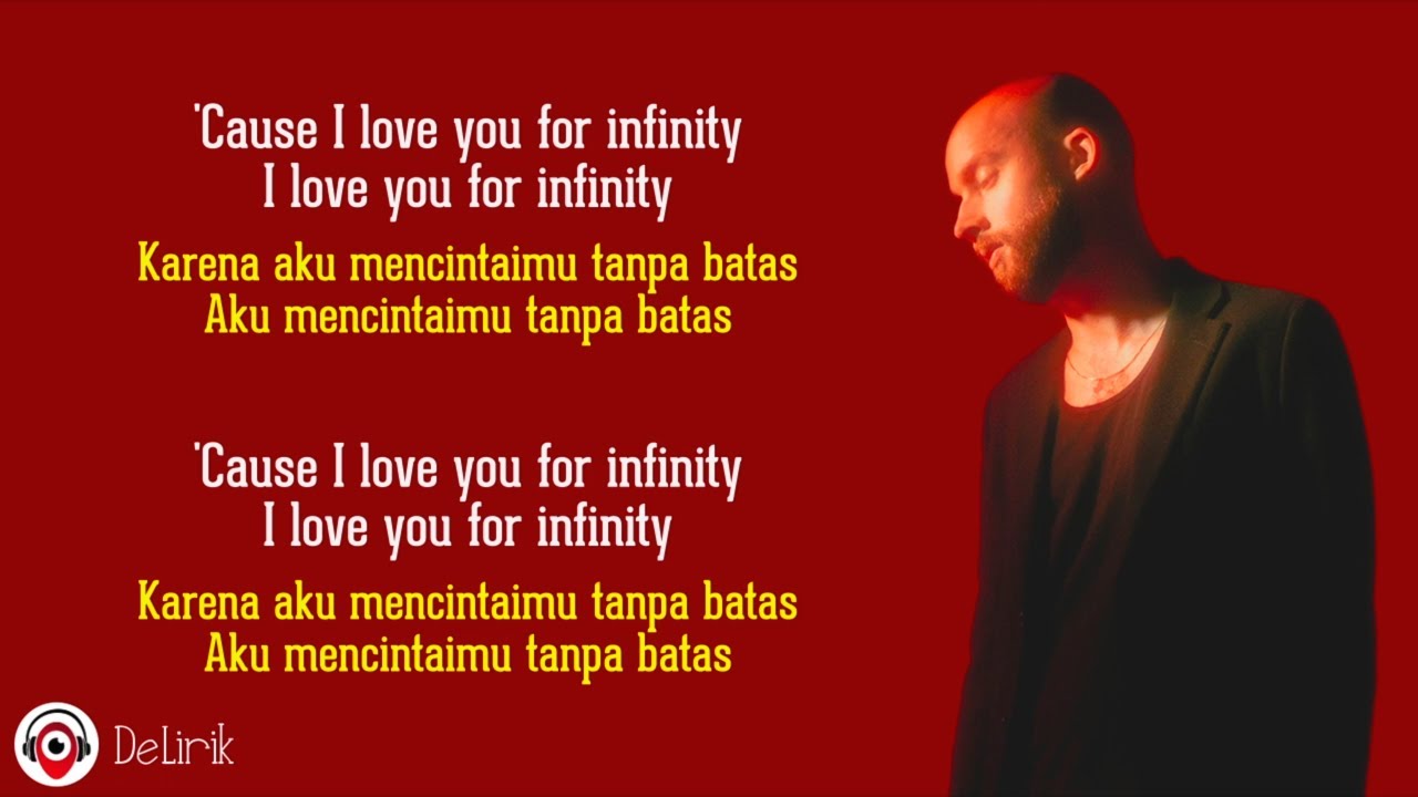 Jaymes Young – Infinity – TikTok Cause I love you for infinity (Lirik Lagu Terjemahan Youtube)