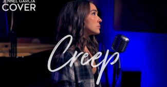 Jennel Garcia – Creep (Official Music Video Youtube)