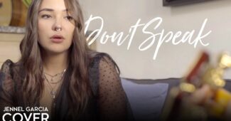Jennel Garcia – Don’t Speak (Official Music Video Youtube)