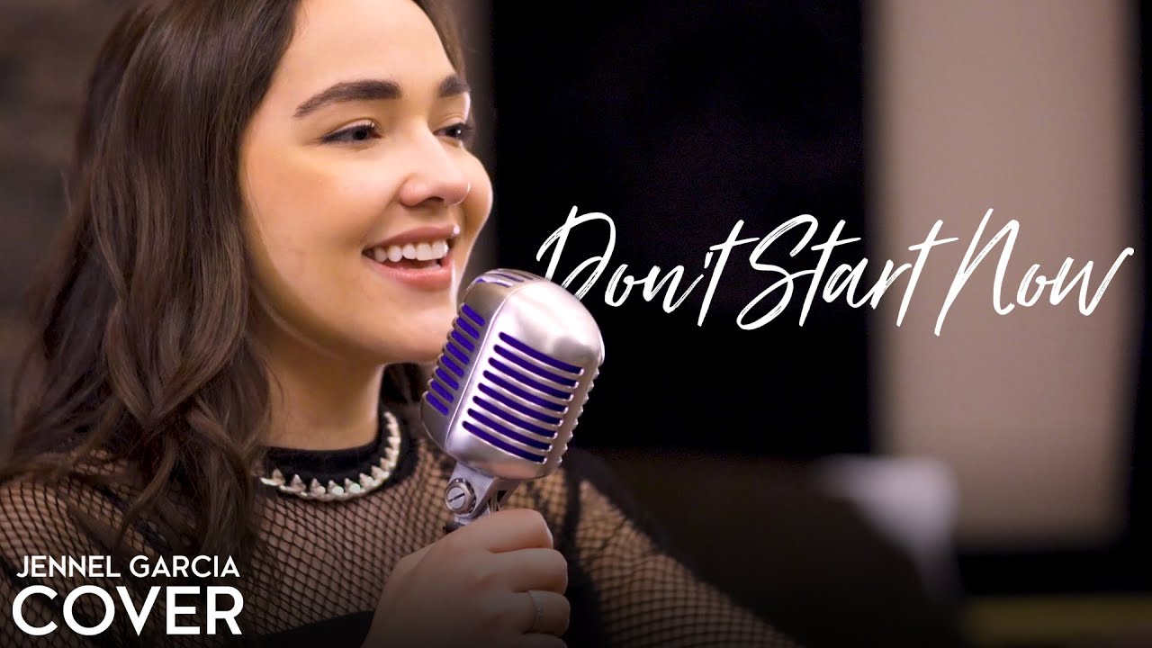 Jennel Garcia – Don’t Start Now (Official Music Video Youtube)