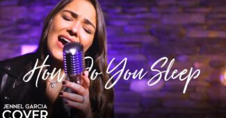 Jennel Garcia – How Do You Sleep (Official Music Video Youtube)