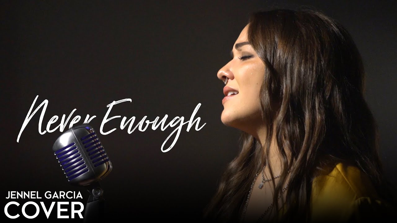 Jennel Garcia – Never Enough (Official Music Video Youtube)