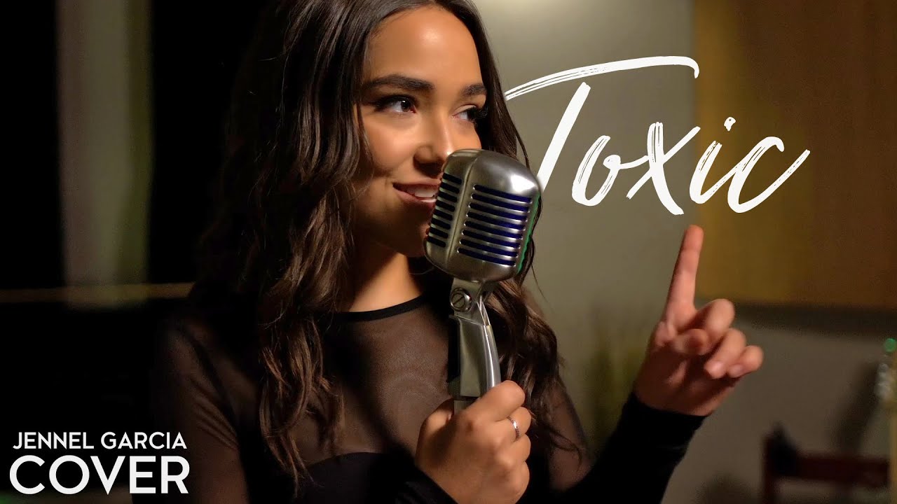 Jennel Garcia – Toxic (Official Music Video Youtube)