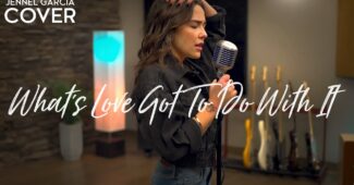 Jennel Garcia – What’s Love Got To Do With It (Official Music Video Youtube)