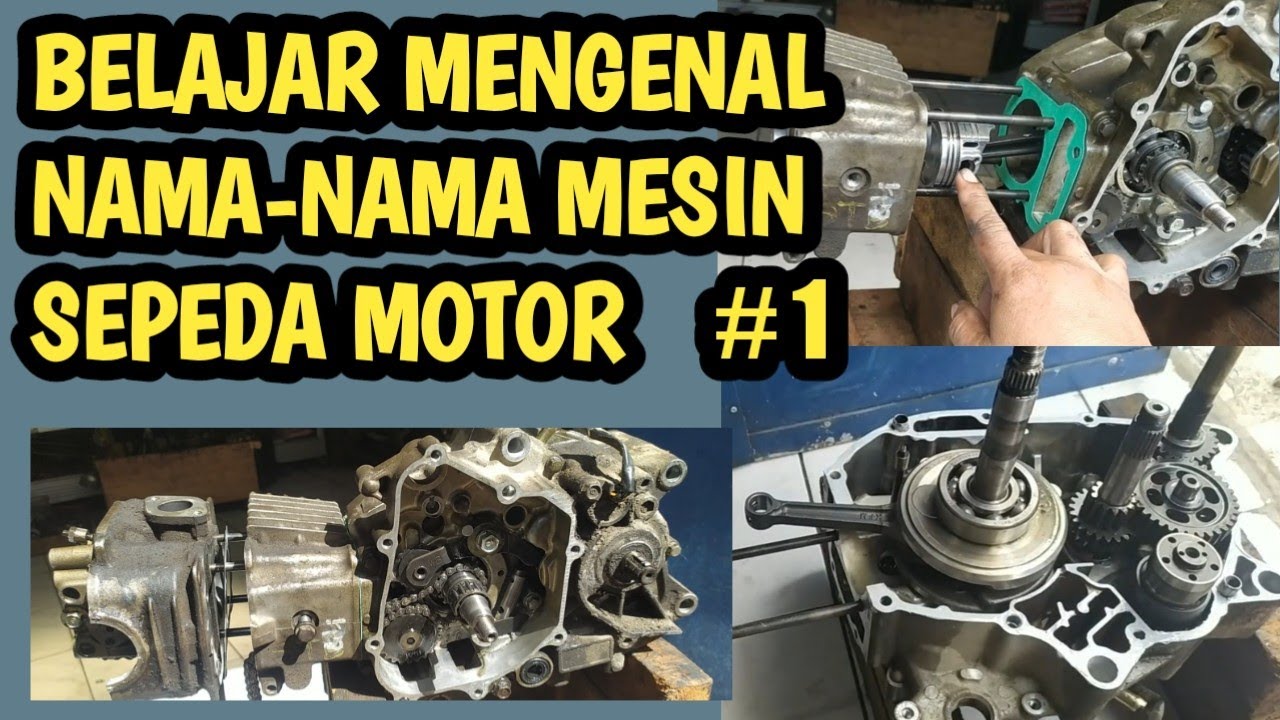 Mengenal Nama Mesin dan Part Motor Part #1 (Video Tutorial Youtube)