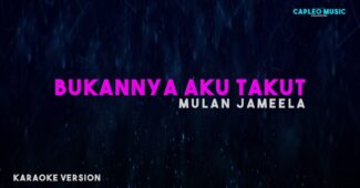 Mulan Jameela – Bukannya Aku Takut (Karaoke Version Video Youtube)