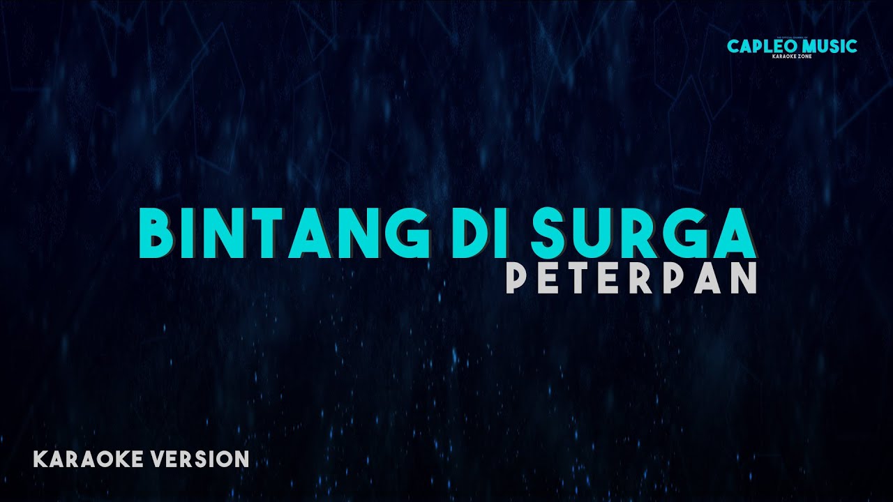 Peterpan – Bintang Di Surga (Karaoke Version Video Youtube)