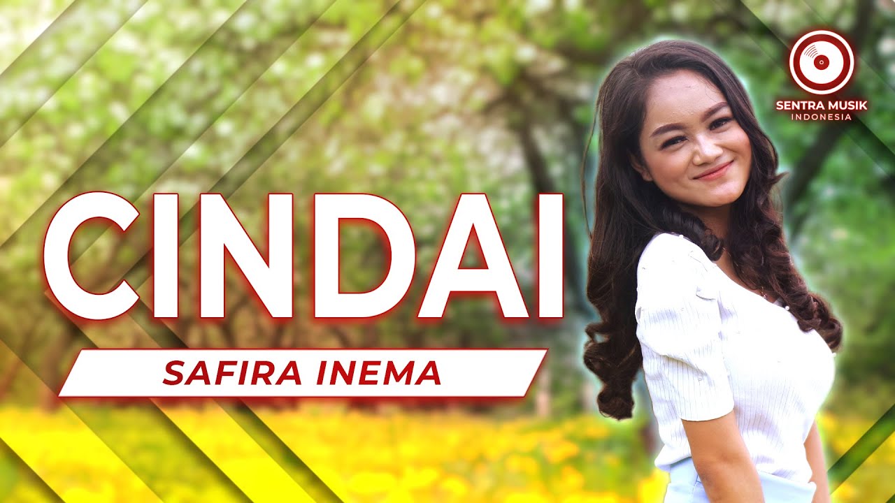 Safira Inema – Cindai (Official Music Video Youtube)