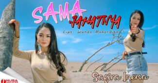 Safira Inema – Sama Jahatnya (Official Music Video)