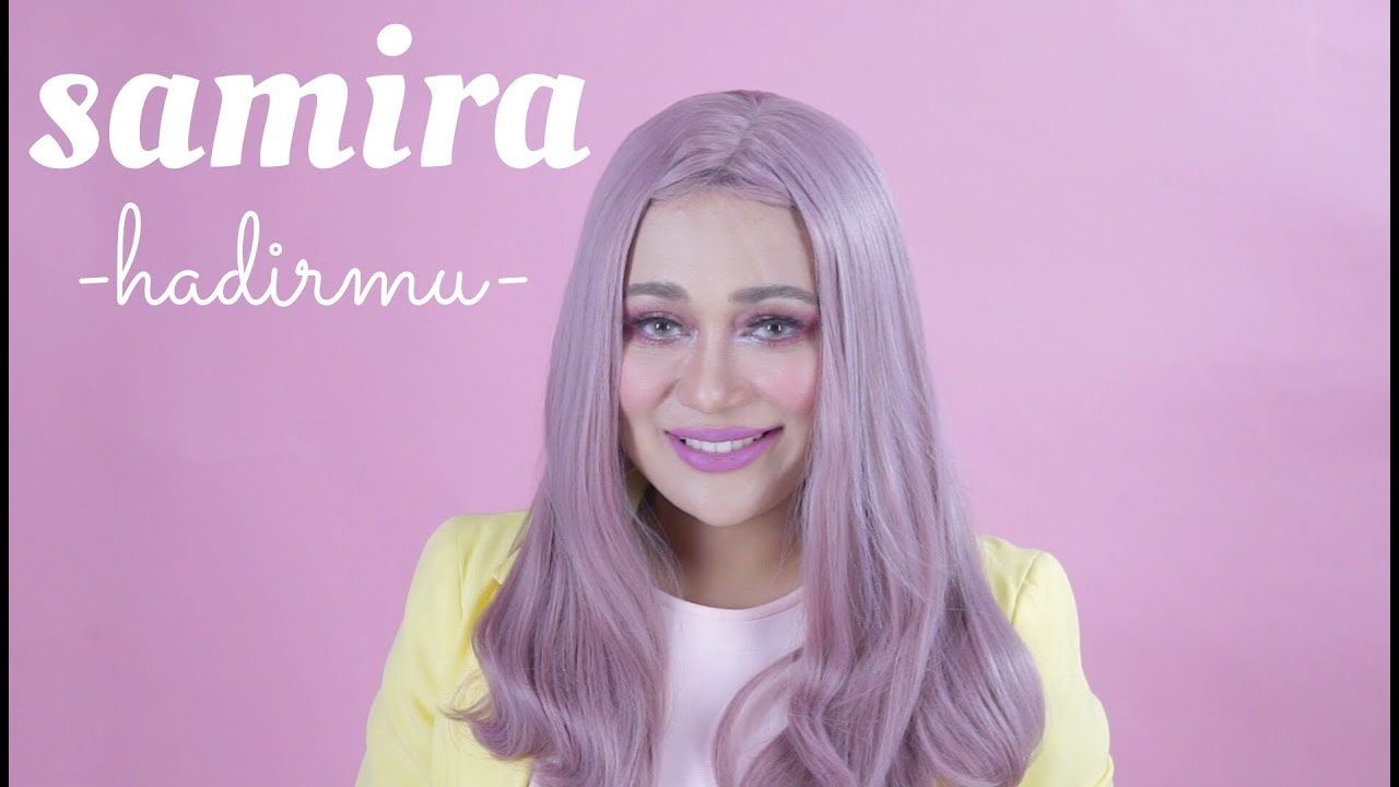 Samira – Hadirmu (Official Music Video Youtube)