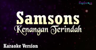 Samsons – Kenangan Terindah (Karaoke Version Video Youtube)