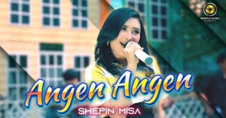 Shepin Misa – Angen Angen (Official Music Video Youtube)
