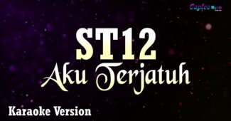 ST12 – Aku Terjatuh (Karaoke Version Video Youtube)