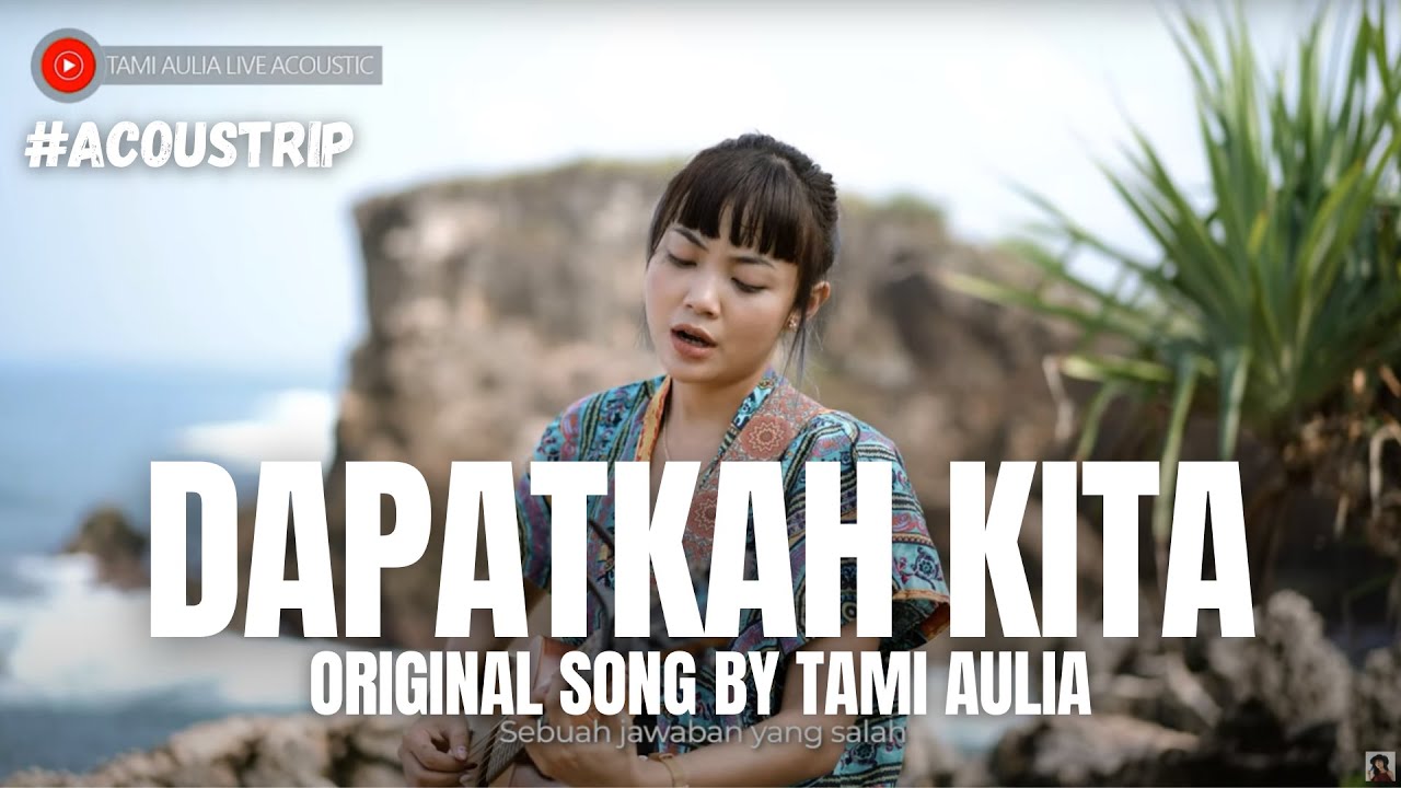 Tami Aulia – Dapatkah Kita (Official Music Video Youtube)
