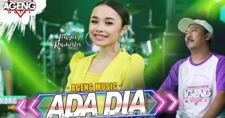 Tasya Rosmala ft Ageng Music – Ada Dia (Official Live Music Youtube)