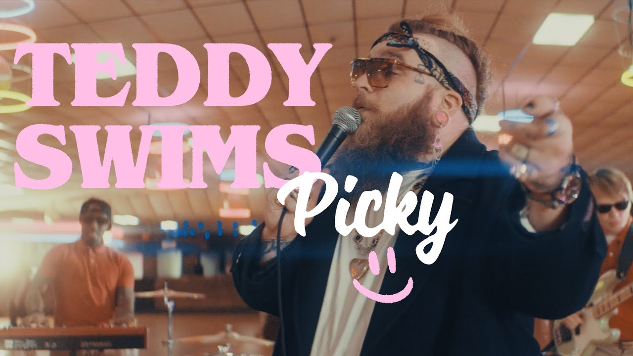 Teddy Swims – Picky (Official Music Video Youtube)