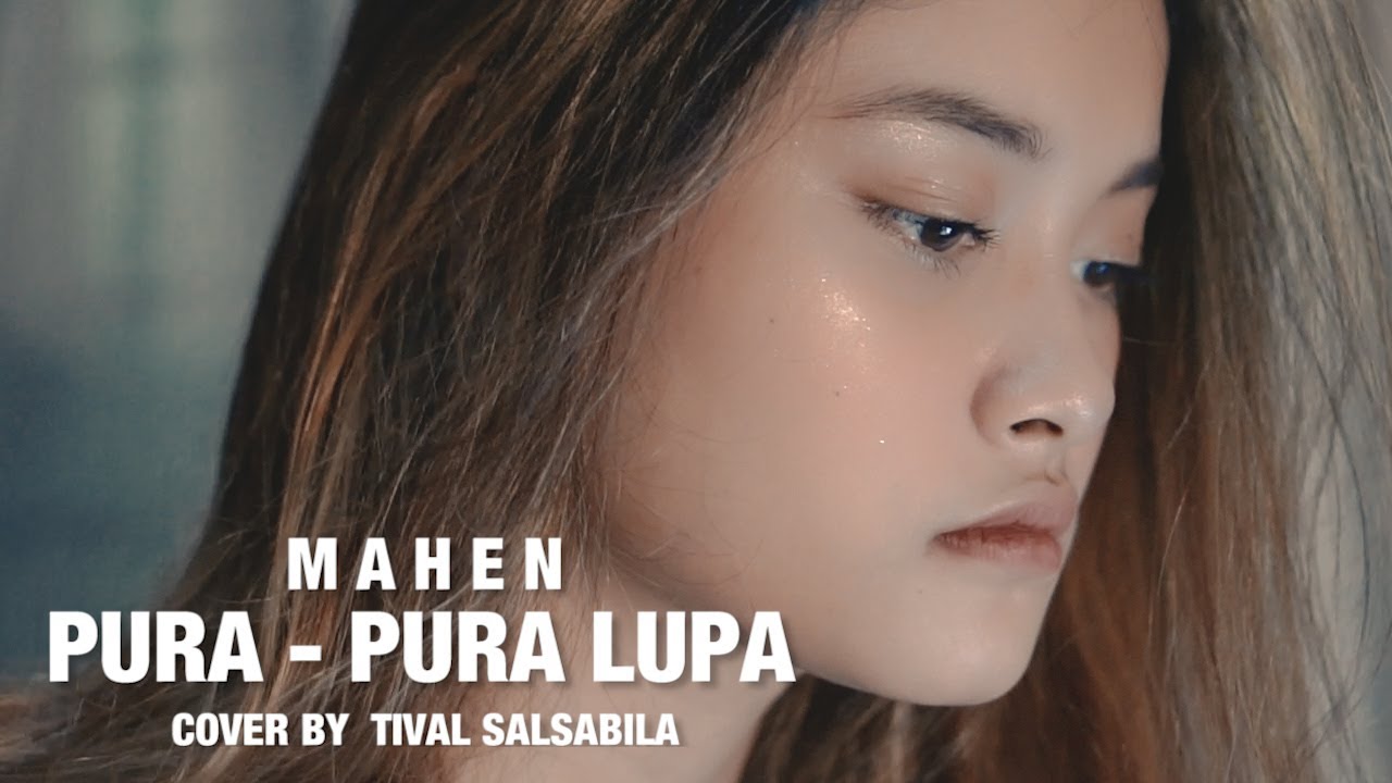 Tival Salsabila – Pura Pura Lupa (Official Music Video Youtube)