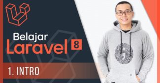 Tutorial Belajar PHP Framework Laravel 8 – Intro (Video Tutorial Youtube)