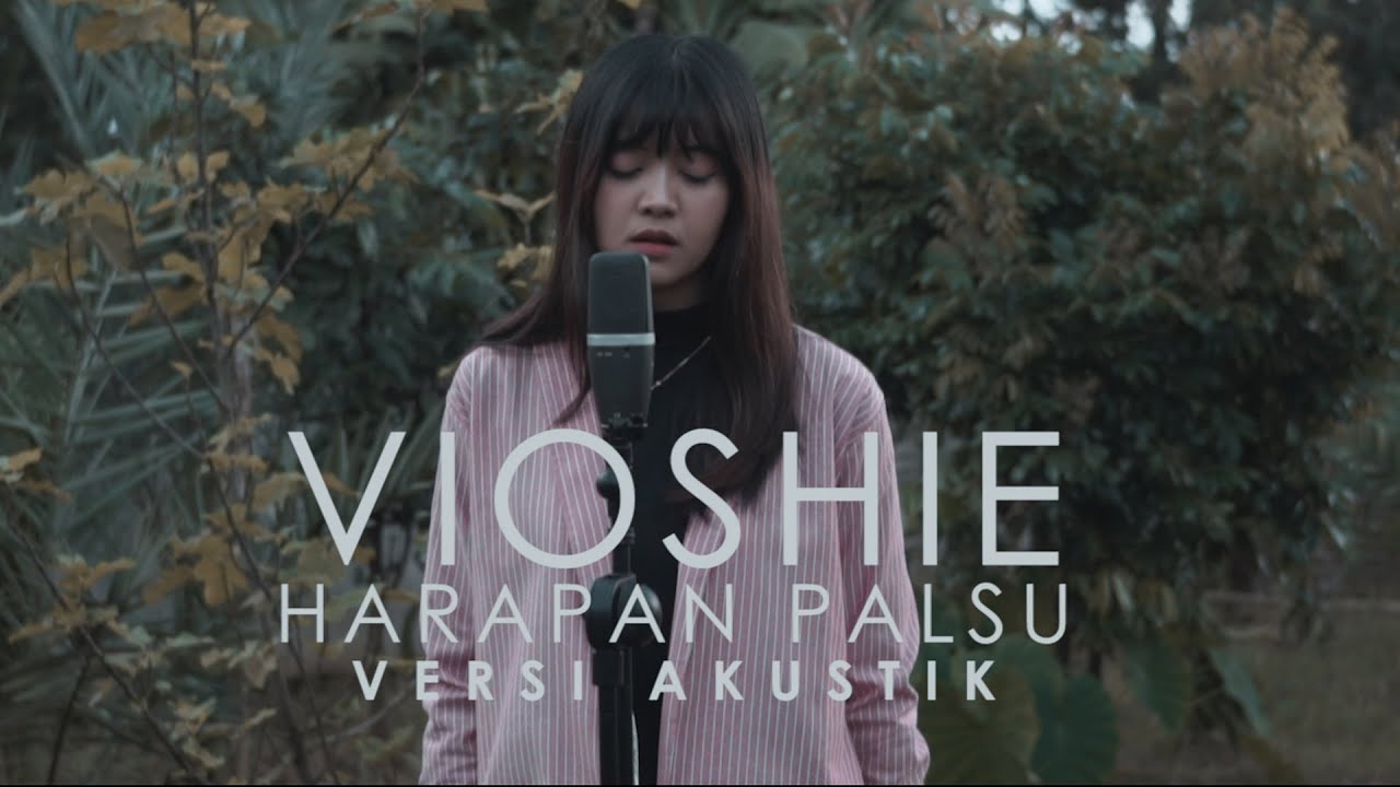 Vioshie – Harapan Palsu (Official Music Video Youtube)