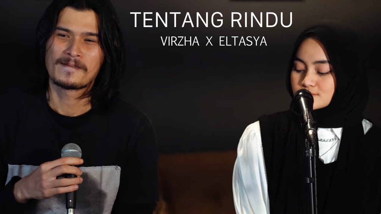 Virzha fet. Eltasya Natasha – Tentang Rindu (Official Music Video Youtube)