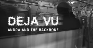 Andra And The Backbone – Deja Vu (Official Music Video Youtube)