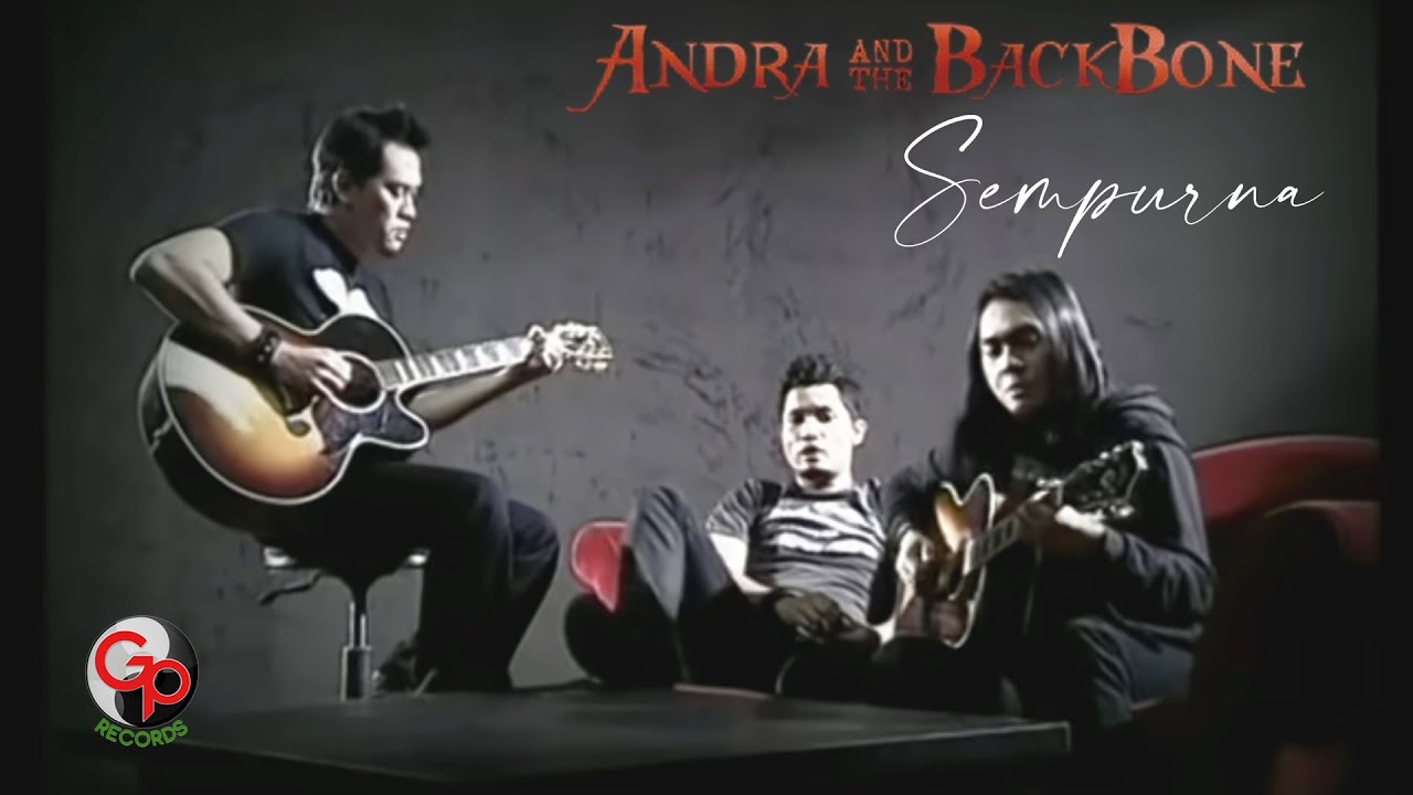 Andra And The Backbone – Sempurna (Official Music Video Youtube)