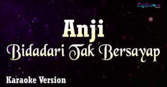Anji – Bidadari Tak Bersayap (Karaoke Version Video Youtube)